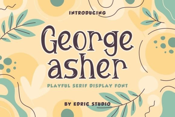 George Asher: A Serif Font for Polished Branding