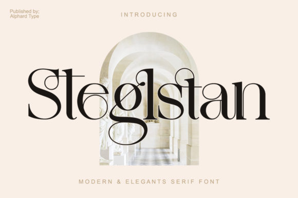 Steglstan: A Serif Font for Elegant Branding